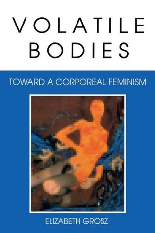 Cuerpos volátiles: hacia un feminismo corpóreo