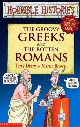 Los griegos Groovy y los romanos podridos (dos libros horribles en uno)