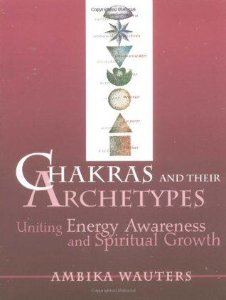 Chakras y sus arquetipos: Unir conciencia energética y crecimiento espiritual