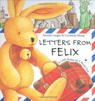 Cartas de Felix: Un conejo pequeño en un viaje del mundo con el sobre