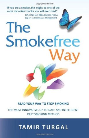 The Smokefree Way: lee tu camino para dejar de fumar. El método más innovador, actualizado e inteligente para dejar de fumar