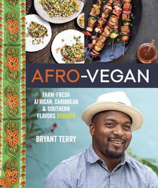 Afrovegano: sabores de África, el Caribe y el sur de granja fresca mezclados