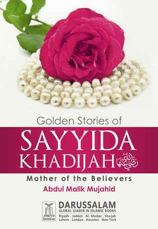 Historias de oro de Sayyida Khadijah (R.A)