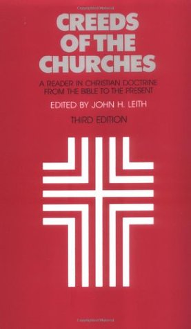 Credos de las iglesias: un lector en la doctrina cristiana desde la Biblia hasta el presente