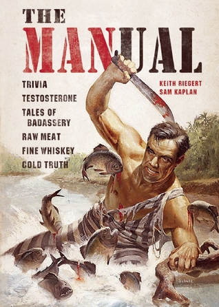 The MANual: Trivia. Testosterona Tales of Badassery. Carne cruda. Fine Whisky. Cold Truth.