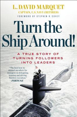 ¡Da la vuelta al barco! Una verdadera historia de convertir seguidores en líderes