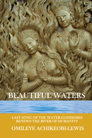Beautiful Waters: Mensajes del agua sobre nuestro pasado, futuro y destino