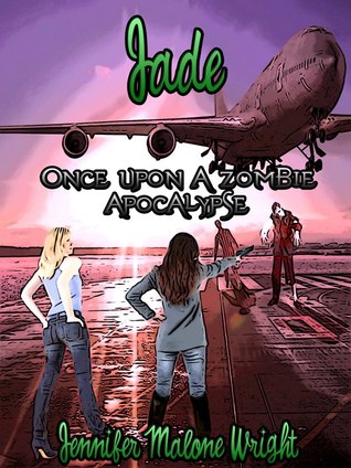 Una vez en el Apocalipsis Zombie- Jade