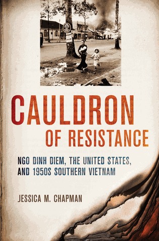 Caldero de la Resistencia: Ngo Dinh Diem, los Estados Unidos, y el Sur de Vietnam de los años 50