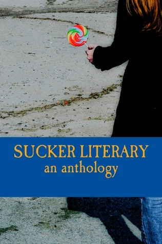Sucker Literary: Una Antología (Vol. 2)