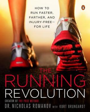 The Running Revolution: Cómo correr más rápido, más lejos y sin lesiones - por la vida