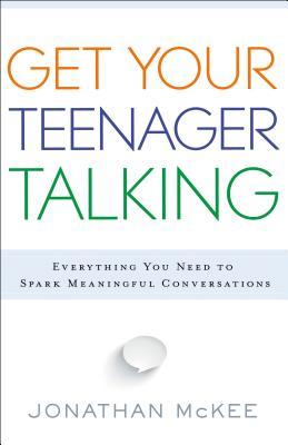 Haga que su adolescente hable: todo lo que necesita para iniciar conversaciones significativas