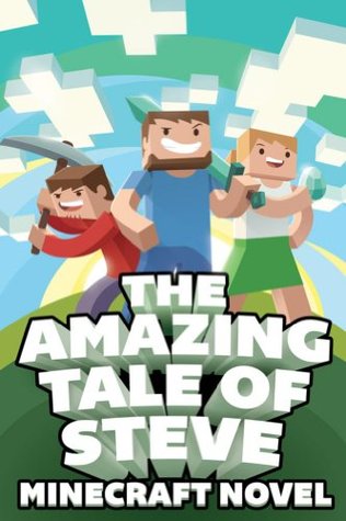 The Amazing Tale of Steve: ¡Una novela de Minecraft!