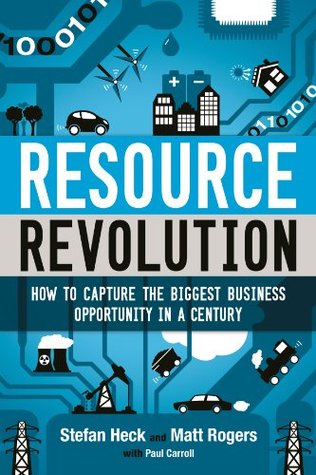 Revolución de recursos: cómo capturar la mayor oportunidad de negocios en un siglo