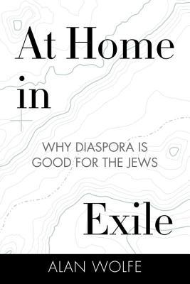 En casa en el exilio: por qué la diáspora es buena para los judíos