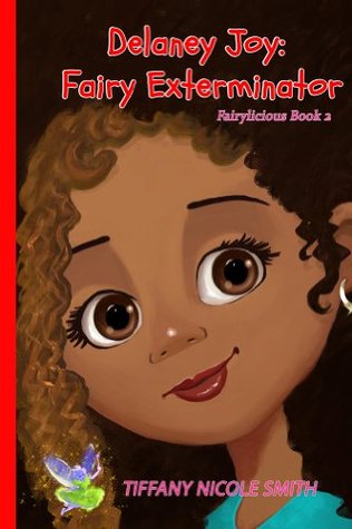Delaney Joy: Fairy Exterminator