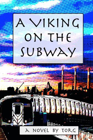 Un Viking en el metro: Una ciudad de Nueva York Urban Fantasy