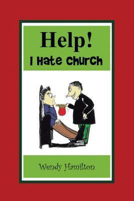 ¡Ayuda! Odio a la iglesia