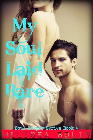 My Soul Laid Bare: Libro 4