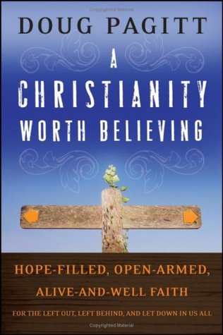 Un cristianismo que vale la pena creer: fe llena de esperanza, de arma abierta, viva y sana para la izquierda, la izquierda y la desilusión en todos