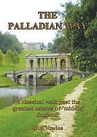 The Palladian Way: Una caminata clásica más allá de los grandes estados de Inglaterra 