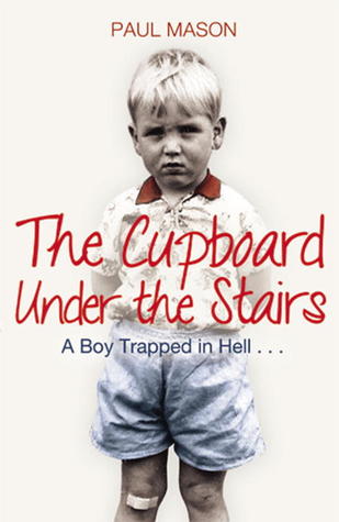 El armario debajo de las escaleras: un niño atrapado en el infierno ...
