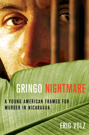 Pesadilla de Gringo: Un joven estadounidense enmarcado por asesinato en Nicaragua