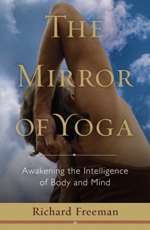 El espejo del yoga: Despertar la inteligencia del cuerpo y la mente
