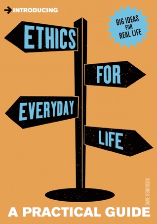 Introducción de la ética para la vida cotidiana: una guía práctica