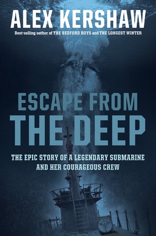 Escape from the Deep: la historia épica de un submarino legendario y su valiente tripulación
