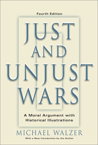 Guerras justas e injustas: un argumento moral con ilustraciones históricas