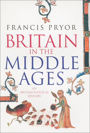 Gran Bretaña en la Edad Media: una historia arqueológica