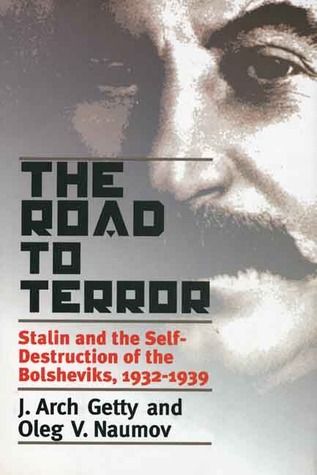 El camino al terror: Stalin y la autodestrucción de los bolcheviques, 1932-1939 (Serie de anales del comunismo)