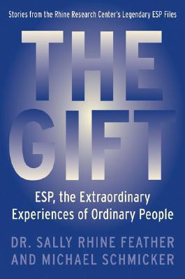 El regalo: ESP, las experiencias extraordinarias de la gente común