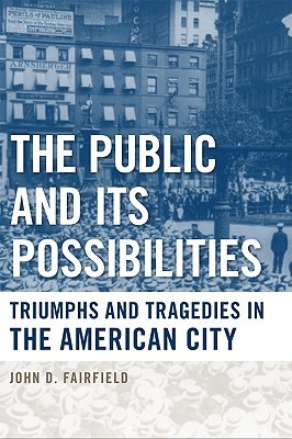 El público y sus posibilidades: Triunfos y tragedias en la ciudad estadounidense