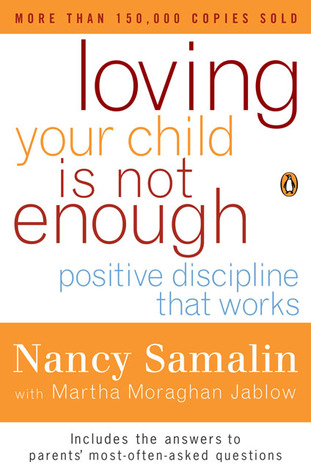 Amar a su hijo no es suficiente: Disciplina positiva que funciona