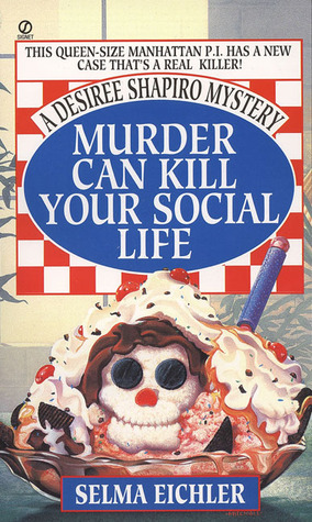 El asesinato puede matar su vida social