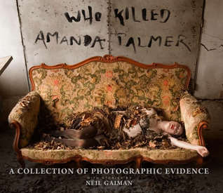 ¿Quién mató a Amanda Palmer ?: Una colección de evidencia fotográfica