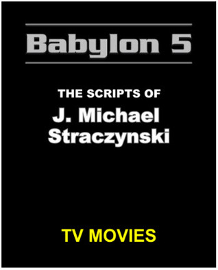 Babylon 5: Los guiones de J. Michael Straczynski, TV Movies