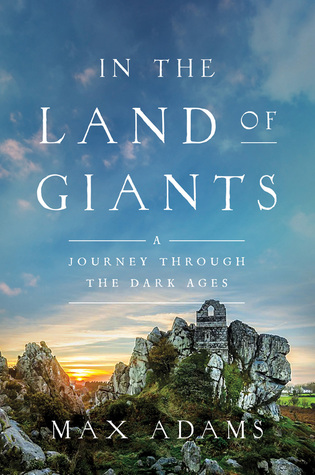 En la tierra de los gigantes: un viaje a través de las edades oscuras