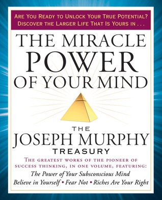 El poder milagroso de su mente: El Tesoro de Joseph Murphy