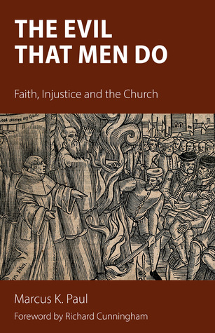 El mal que hacen los hombres: la fe, la injusticia y la Iglesia