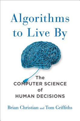 Algoritmos para vivir cerca: La informática de las decisiones humanas
