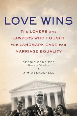 Las victorias del amor: Los amantes y los abogados que lucharon el caso de la señal para la igualdad del matrimonio