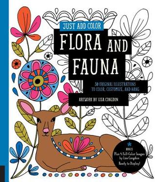 Flora y Fauna: 30 ilustraciones originales para colorear, personalizar y colgar - Bonus Plus 4 imágenes a todo color de Lisa Congdon Ready to Display!