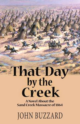 That Day by the Creek: Una novela sobre la masacre de Sand Creek de 1864