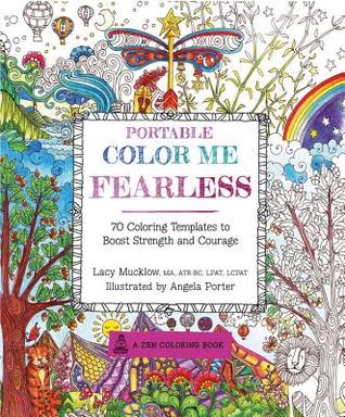 Portable Color Me Fearless: 70 plantillas de color para aumentar la fuerza y el valor