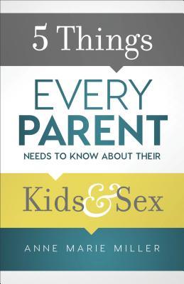 5 cosas que cada padre necesita saber sobre sus hijos y el sexo