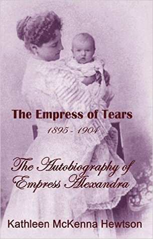 La emperatriz de las lágrimas (la autobiografía de la emperatriz Alexandra Libro 2)