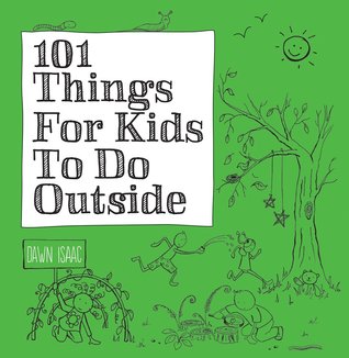 101 cosas para que los niños hagan fuera